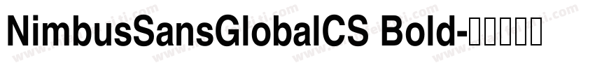 NimbusSansGlobalCS Bold字体转换